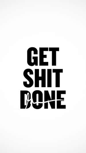 白色背景上以粗體黑色字母顯示的勵志名言 get shit done — 白色美學gif 壁紙