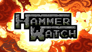 像素化遊戲標誌 Hammer Watch 被熾熱的爆炸包圍。