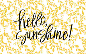 白色上黃色葉子圖案上的黑色草書 hello sunshine 文字。 — 螢光黃 壁紙