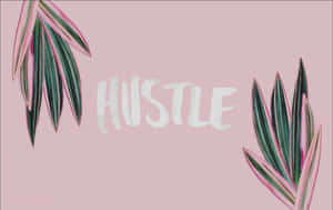 粉紅色背景，白色「HUSTLE」文字兩側有熱帶葉片。