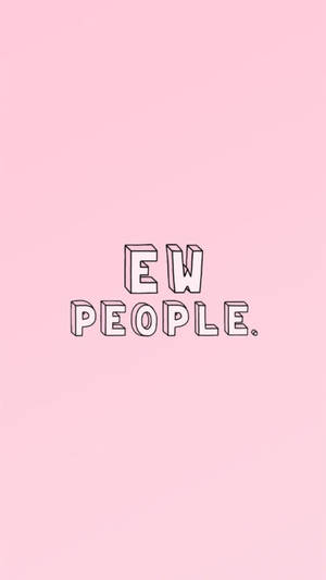 粉紅色背景，帶有粗體黑色輪廓文字「EW PEOPLE.」