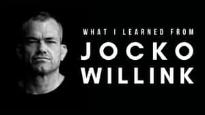Jocko Willink 的肖像，附有白色文字「What I Learned From Jocko Willink」。 — 黑色動態圖 壁紙