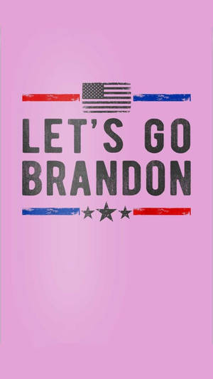 粉紅色背景，帶有粗體文字 LET'S GO BRANDON 和美國國旗設計。