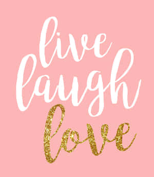粉紅色背景，白色和金色閃粉文字寫著 live laugh love。 — 金色 壁紙