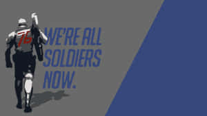 士兵剪影，背上寫著「76」，在灰色和藍色背景上，旁邊是文字「WE'RE ALL SOLDIERS NOW」。