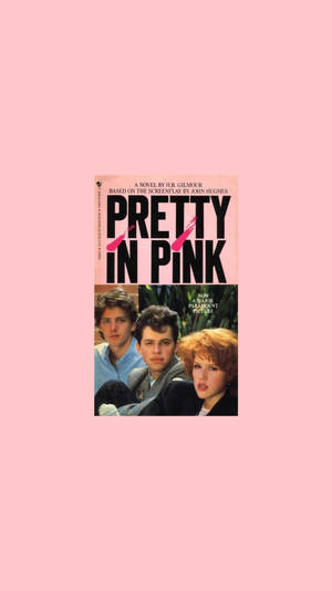 《Pretty in Pink》的書封，背景為粉紅色，上有三名青少年。 — 淺粉紅色美學動圖 壁紙