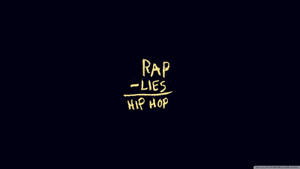 黑色背景上的黃色手寫文字 rap lies hip hop