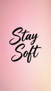 文字 'Stay Soft' 以黑色筆觸寫在粉紅色漸變背景上
