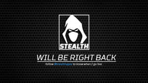 Stealth 標誌，帶有文字 Will Be Right Back，背景為黑色穿孔。