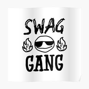 黑白海報，上面有「SWAG GANG」文字和火焰表情符號，圍繞著一個戴太陽眼鏡的笑臉。
