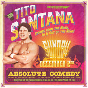 多倫多 Absolute Comedy 的 Tito Santana 表演的復古摔角喜劇海報。 — 火影忍者海報 壁紙