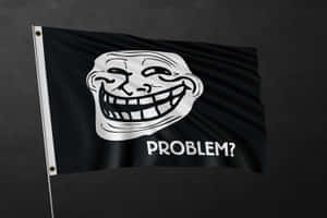 黑色旗幟，有 troll 臉和文字 problem?