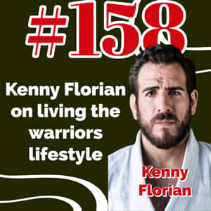 Kenny Florian 身穿白色道服，附有關於戰士生活方式和集數的文字。