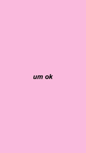 粉色背景，中央黑色文字顯示 um ok — 鎖屏 壁紙
