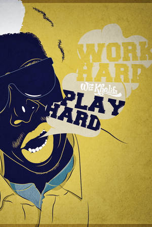 Wiz Khalifa 插圖，以粗體文字大喊 work hard play hard。