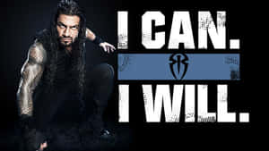 Roman Reigns 以蹲伏姿勢搭配 'I CAN. I WILL.' 文字圖形。