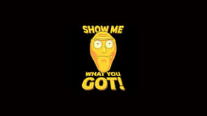 一個卡通黃色臉孔，有大眼睛和冷笑，位於粗體黃色文字「SHOW ME WHAT YOU GOT!」下方，背景為黑色。
