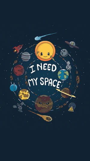 一個開朗的太陽，周圍環繞著行星和太空物體，並帶有短語「I NEED MY SPACE」。