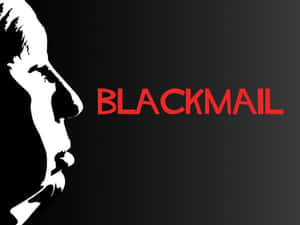 人物側面黑白剪影，紅色字 blackmail。 — 低飽和度 壁紙