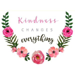 帶有粉紅玫瑰和綠葉的花卉花環，以草書圍繞著「Kindness Changes Everything」這句話。 — Galaxy Z Flip7 FE 壁紙