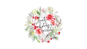 粉紅玫瑰和綠葉的花卉花環，帶有草書文字 lovely holiday wishes。 — 螢幕保護 壁紙