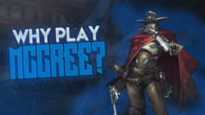 賽博龐克牛仔角色，身穿紅色斗篷和機械手臂，旁邊有「Why Play McCree?」文字。 — 鬥陣特攻 GIF 壁紙