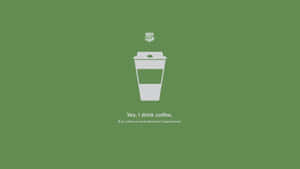 白色 Starbucks Frappuccino 杯圖示在綠色背景上，文字寫著 'Yes I drink coffee.' — 咖啡 壁紙