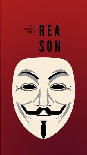 白色 Guy Fawkes 面具，文字 'IT'S LOCKED FOR A REASON' 在紅色背景上 — 鎖屏 壁紙