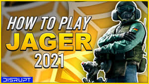 身穿綠色裝備的戰術士兵交叉雙臂，站在「How to Play Jager 2021」遊戲教學文字旁邊。 — 虹彩六號：圍攻行動 壁紙