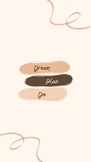 三個米色和棕色的抽象形狀，標有「Dream Plan Do」，帶有絲帶漩渦。 — 極簡美學 壁紙