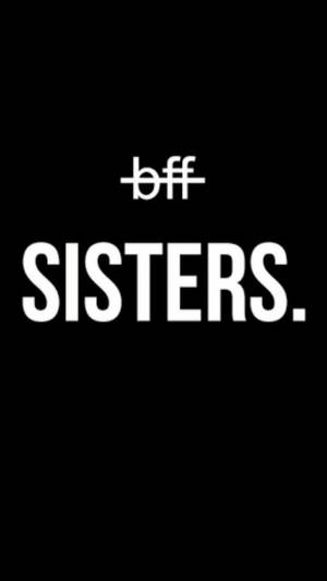 黑色背景上白色文字顯示為 bff SISTERS。