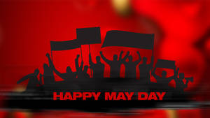 剪影抗議者手持旗幟和標語，上面有文字 happy may day，背景為紅色。