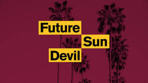 粗體黃色文字方塊 Future Sun Devil 疊在棕櫚樹剪影上，紫紅色背景。