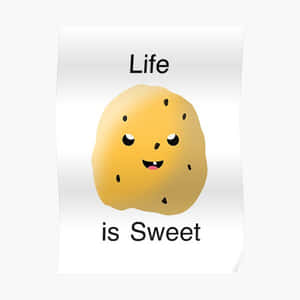 一個可愛的薯仔，帶有快樂的表情，上下寫有「Life is Sweet」字樣。