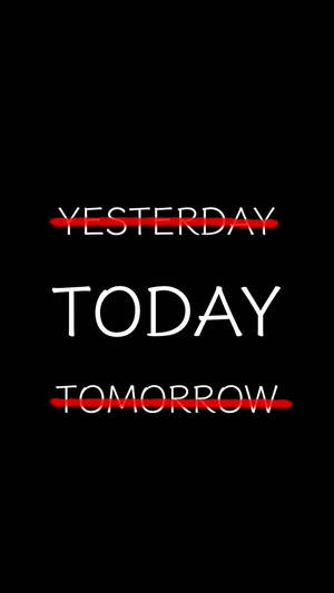文字圖形顯示 yesterday today tomorrow，其中 yesterday 和 tomorrow 被劃掉。