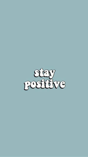 青綠色背景，白色泡泡文字顯示 stay positive