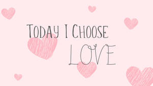 粉紅色背景，帶有手繪心形和文字 today i choose love