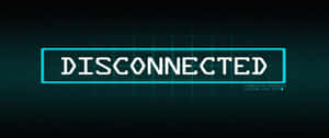 一個數碼警告標誌，上面寫著「DISCONNECTED」，在黑暗的網格上有發光的藍色線條。