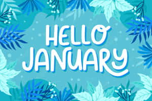在青綠色背景上帶有藍色和綠色葉子邊框的Hello January問候語。