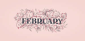 February 文字被裝飾性花卉元素包圍喺柔和粉紅色背景上。