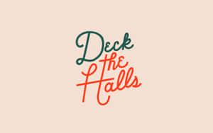 在米色背景上以風格化綠色和紅色字體書寫的 Deck the Halls 節日短語。