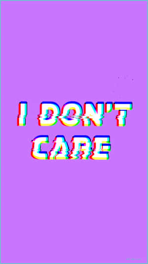 紫色背景上帶有故障效果的「I DON'T CARE」文字。