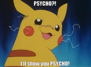 比卡超頭部周圍有閃電，露出笑容，並附有文字「PSYCHO？！我讓你看看PSYCHO！」 — 可愛寵物小精靈 壁紙