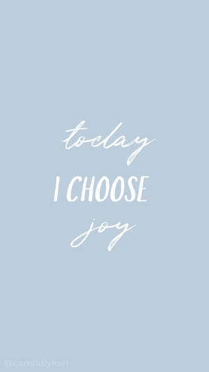 極簡壁紙，藍色背景上寫著 today I choose joy。