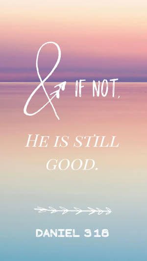 在柔和漸變天空背景上的勵志語句 if not he is still good。 — 經文美感 壁紙