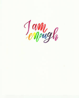 白色背景上以彩虹色手寫的「I am enough」字句。