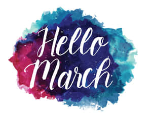 Hello March 文字以白色草書呈現在彩色水彩背景上