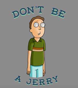 卡通角色傑瑞，灰色背景上有文字「DON'T BE A JERRY」。 — Galaxy Z Flip 8 壁紙