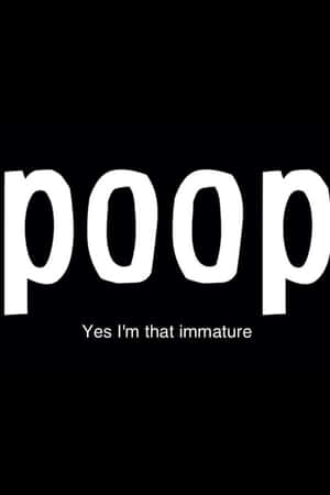 黑色背景，粗體白色文字「poop」和較小文字「Yes I'm that immature」