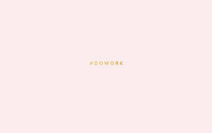 粉紅色背景，帶有金色 hashtag do work 文字，適合提高生產力。